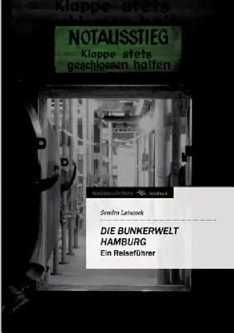 Die Bunkerwelt Hamburg by Sandra Latussek
