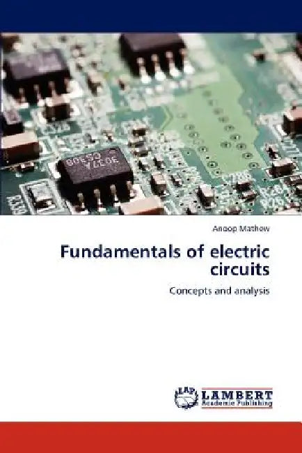 Fundamentals of electric circuits by Anoop Mathew