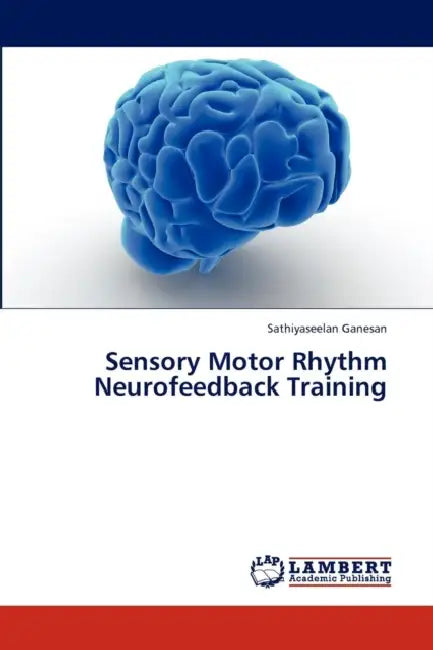 Sensory Motor Rhythm Neurofeedback Training by Ganesan Sathiyaseelan