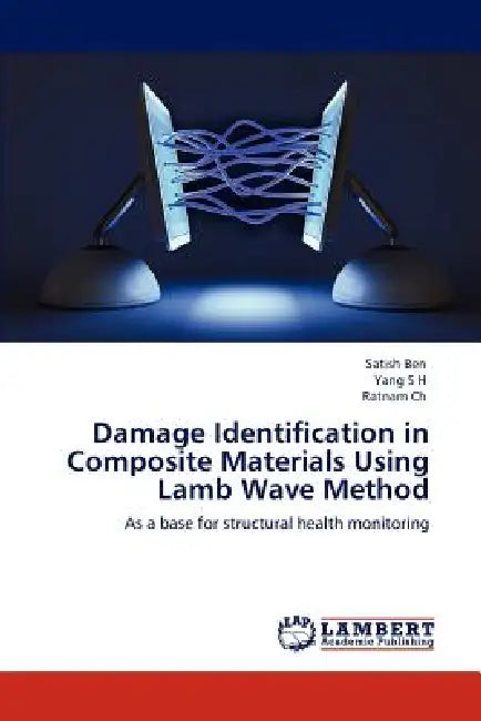 Damage Identification in Composite Materials Using Lamb Wave Method by Satish Ben, Yang S. H., Ratnam Ch