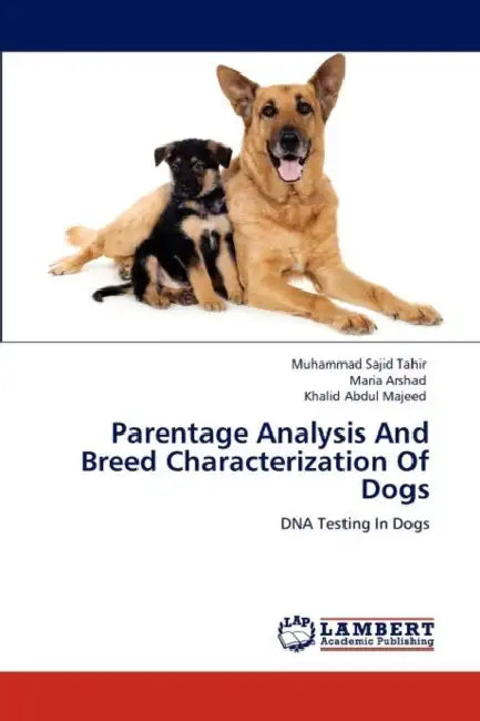 Parentage Analysis And Breed Characterization Of Dogs by Muhammad Sajid Tahir, Maria Arshad, Khalid Abdul Majeed