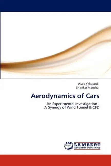 Aerodynamics of Cars by Vivek Yakkundi, Shankar Mantha