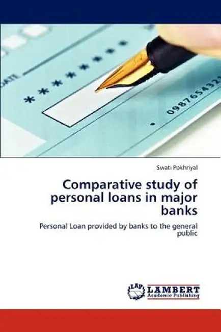 Comparative Study of Personal Loans in Major Banks by Pokhriyal, Swati