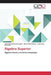 Álgebra Superior by Barrón López José Valente, Ruiz Chávez Oscar, Luna González Juan