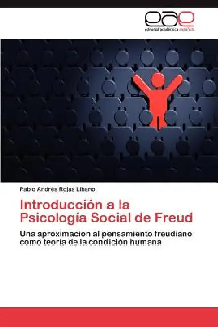 Introducción a la Psicología Social de Freud by Rojas Líbano Pablo Andrés