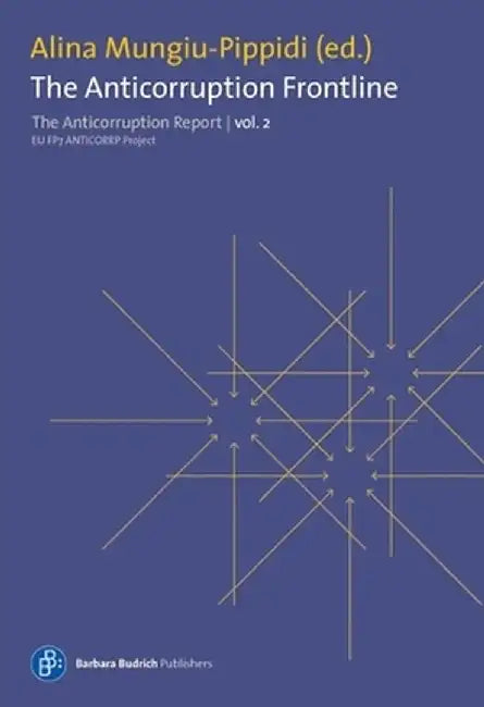 The Anticorruption Frontline: The Anticorruption Report, Volume 2 by Alina Mungiu-Pippidi