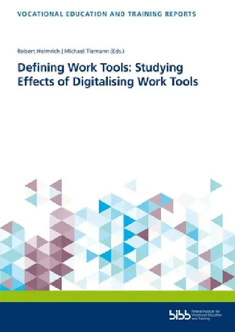 Defining Work Tools: Studying Effects of Digitalising Work Tools by Robert Helmrich
