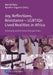 Joy, Reflections, Resistance - Lgbtiq+ Lived Realities in Africa: Scholarly and Activist Perspectives by Mariel Reiss, Ayodele Sogunro