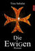 Die Ewigen by Tina Sabalat