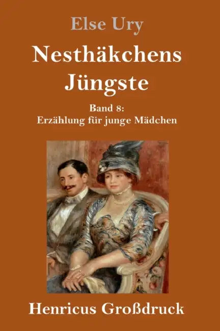 Nesthäkchens Jüngste (Großdruck): Band 8 Erzählung für junge Mädchen by Else Ury