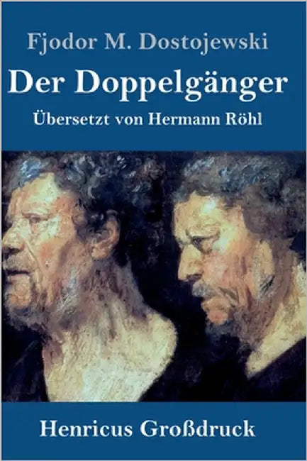 Der Doppelgänger (Großdruck) by Dostojewski, Fjodor M.