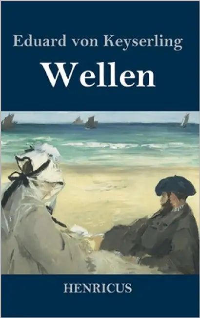 Wellen by Keyserling, Eduard Von