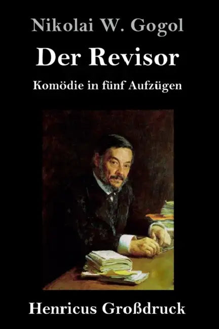 Der Revisor (Großdruck): Komödie in fünf Aufzügen by Nikolai W. Gogol