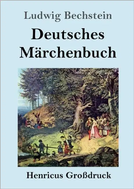 Deutsches Märchenbuch (Großdruck) by Bechstein, Ludwig
