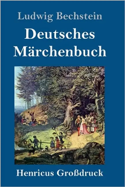 Deutsches Märchenbuch (Großdruck) by Bechstein, Ludwig