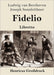Fidelio (Großdruck): Oper in zwei Aufzügen Libretto by Ludwig Van Beethoven, Joseph Sonnleithner, Georg Friedrich Treitschke