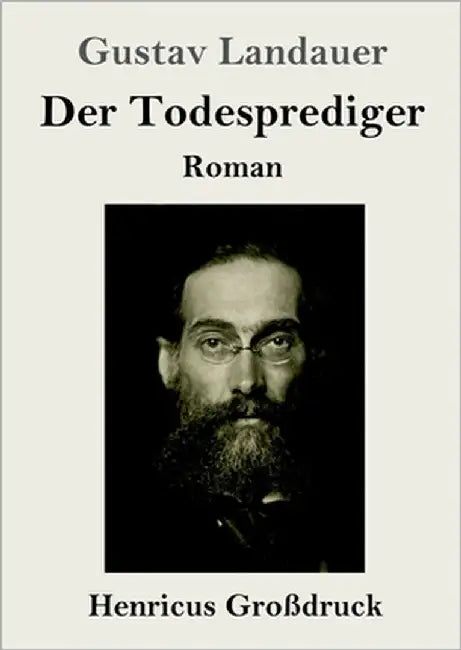 Der Todesprediger (Großdruck): Roman by Landauer, Gustav
