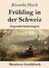 Frühling in der Schweiz (Großdruck): Jugenderinnerungen by Ricarda Huch