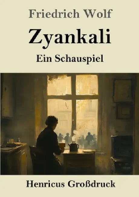 Zyankali (Großdruck): Ein Schauspiel by Friedrich Wolf