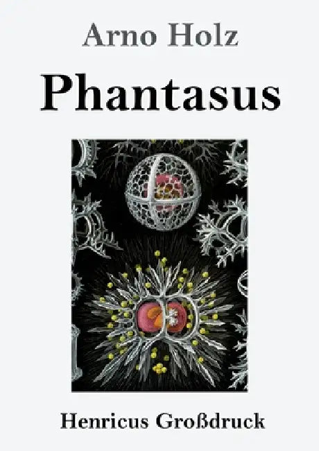 Phantasus (Großdruck) by Arno Holz