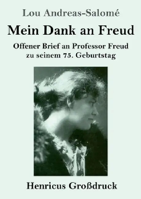 Mein Dank an Freud (Großdruck): Offener Brief an Professor Freud zu seinem 75. Geburtstag by Lou Andreas-Salomé