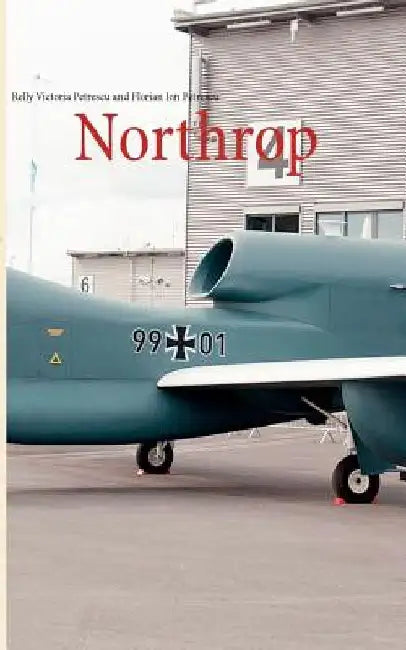Northrop by Relly Victoria Petrescu