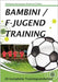 Bambini / F-Jugendtraining: 20 Trainingseinheiten by Claßen, Manfred