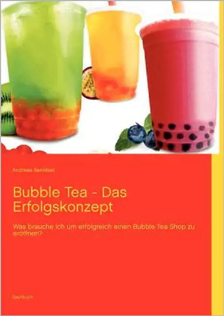 Bubble Tea - Das Erfolgskonzept by Senkbeil, Andreas