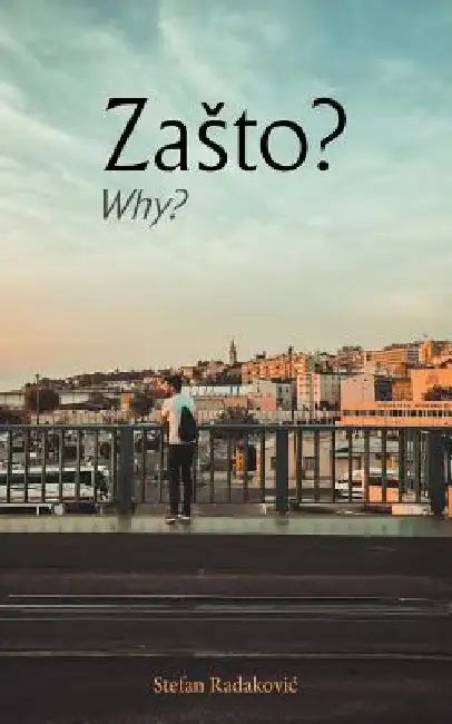 Zasto?: Why? by Stefan Radakovic