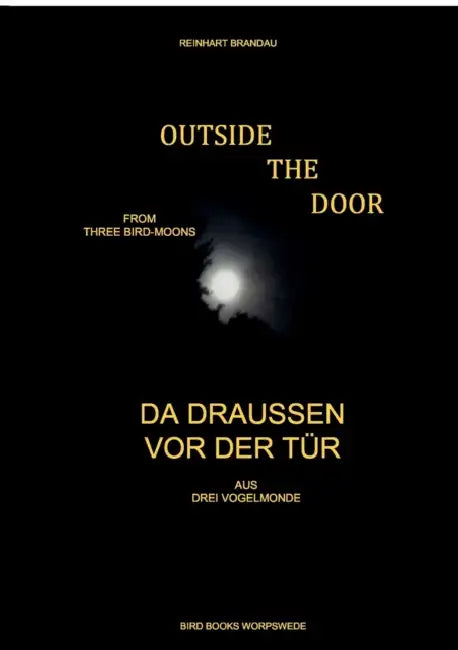 Outside the Door - Da draußen vor der Tür by Reinhart Brandau