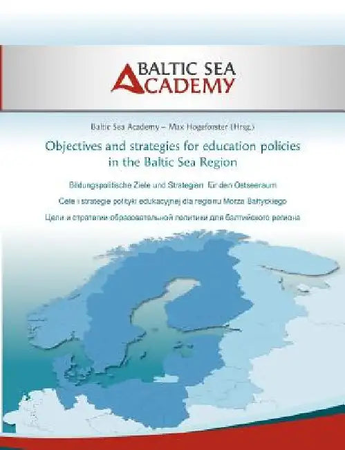 Objectives and strategies for education policies in the Baltic Sea Region by Baltic Sea Academy