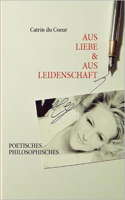 Aus Liebe & Aus Leidenschaft by Catrin Du Coeur