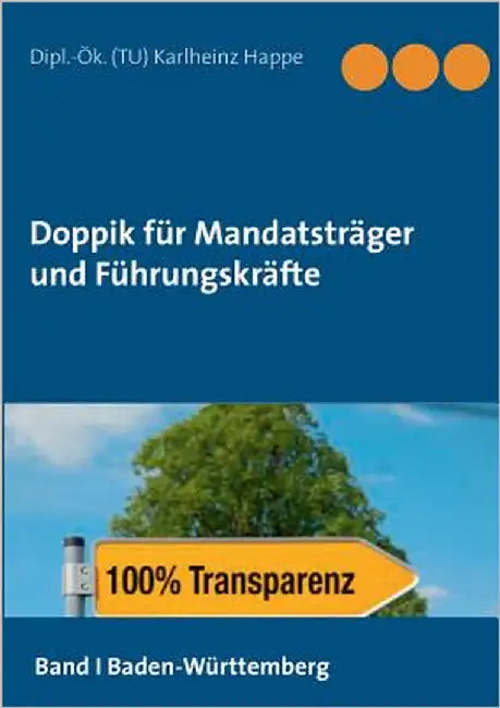 Doppik für Mandatsträger und Führungskräfte: Band 1: Baden-Württemberg by Happe, Karlheinz