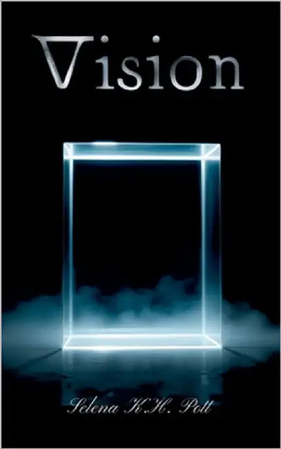 Vision by Pott, Selena K. H.