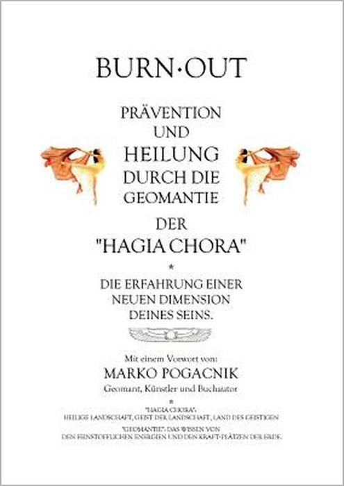 Burn-out: Prävention und Heilung durch die Geomantie der "Hagia Chora" by Heinrich R. Hrdlicka