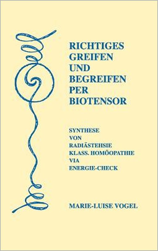 Richtiges Greifen Und Begreifen Per Biotensor by Marie-Luise Vogel