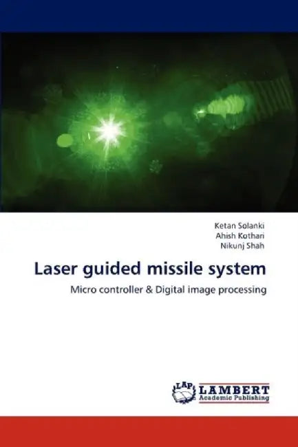 Laser Guided Missile System by Solanki, Ketan