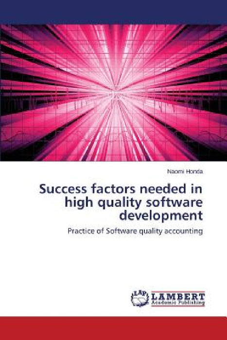 Success factors needed in high quality software development by Naomi Honda