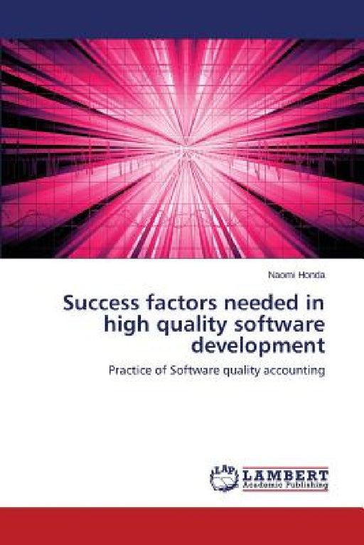 Success factors needed in high quality software development by Naomi Honda