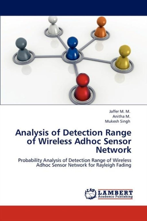 Analysis of Detection Range of Wireless Adhoc Sensor Network by M. M., Jaffer