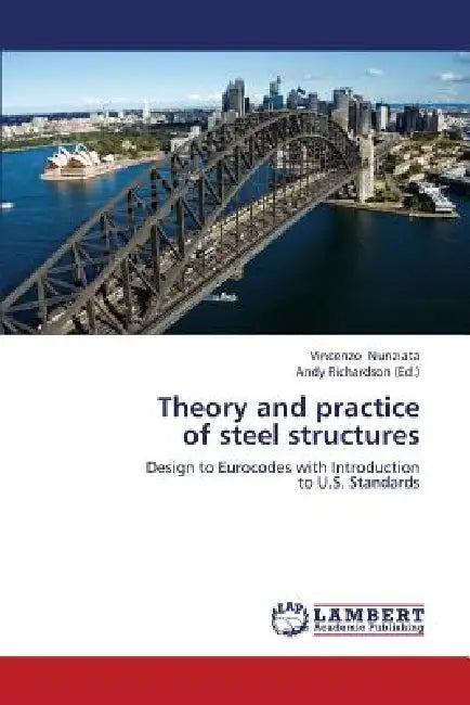 Theory and Practice of Steel Structures by Nunziata Vincenzo, Richardson Andy