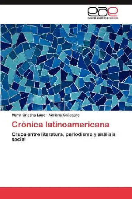 Cronica Latinoamericana by Mar a. Cristina Lago, Adriana Callegaro, Maria Cristina Lago