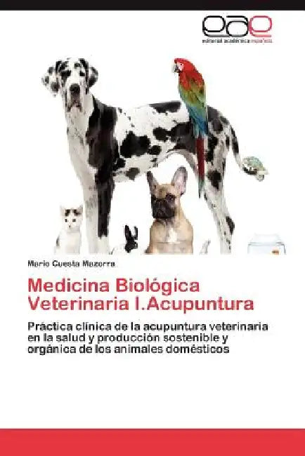 Medicina Biologica Veterinaria I.Acupuntura by Mario Cuesta Mazorra