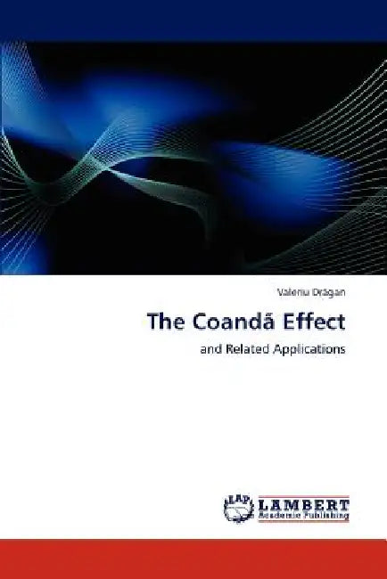 The Coanda Effect by Valeriu Gan, Valeriu Dragan