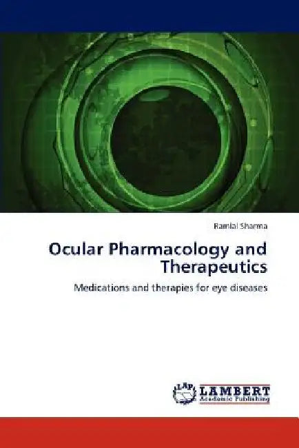 Ocular Pharmacology and Therapeutics by Ramlal Sharma