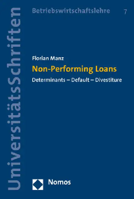 Non-Performing Loans: Determinants - Default - Divestiture by Florian Manz
