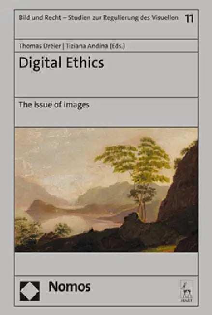 Digital Ethics: The Issue of Images by Thomas Dreier, Tiziana Andina