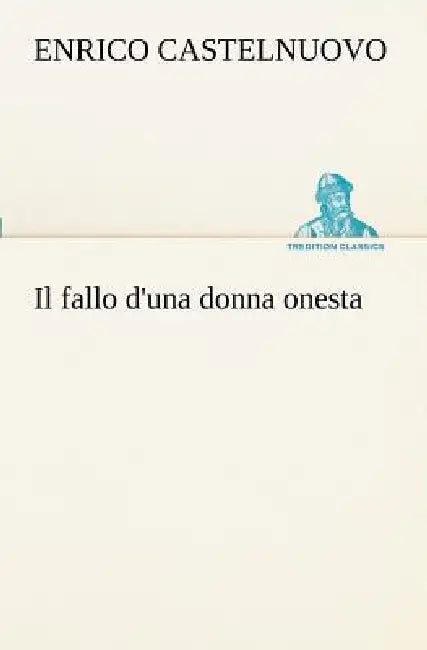 Il fallo d'una donna onesta by Enrico Castelnuovo