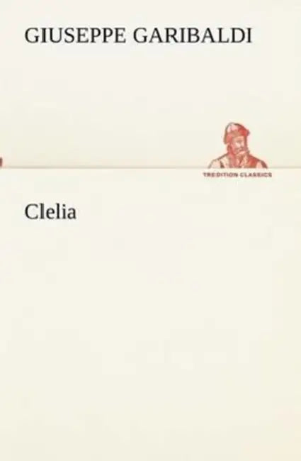 Clelia by Giuseppe Garibaldi