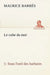Le culte du moi 1 Sous l'oeil des barbares by Maurice Barrès